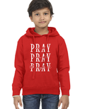 Pray Pray Pray Kids Hoodie | Christian Quote Printed Hoodie | 100% Cotton Premium Comfort