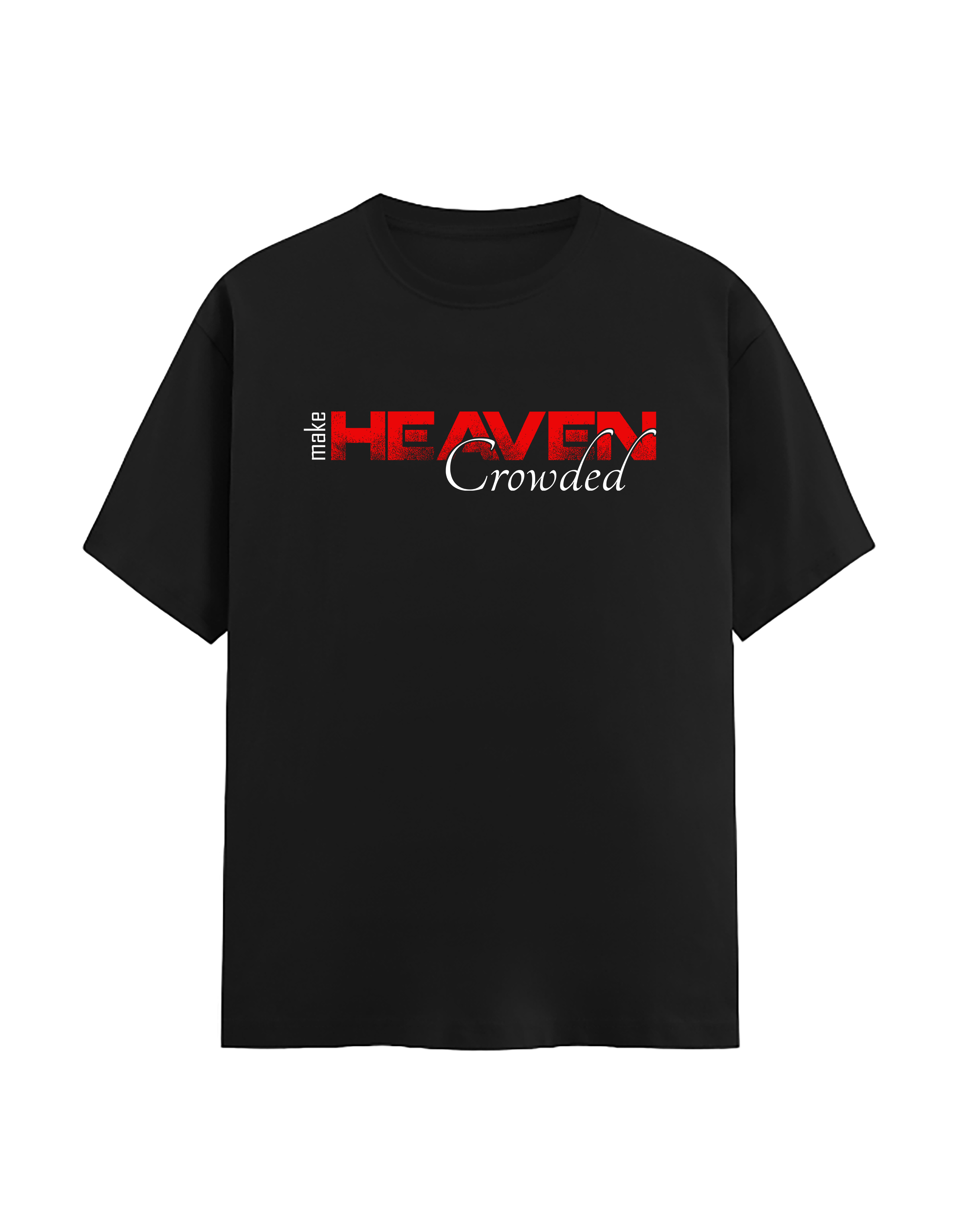 Make Heaven Crowded Printed Unisex Stretch T-Shirt | Premium 240 GSM White Christian Tee | Soft Cotton Blend